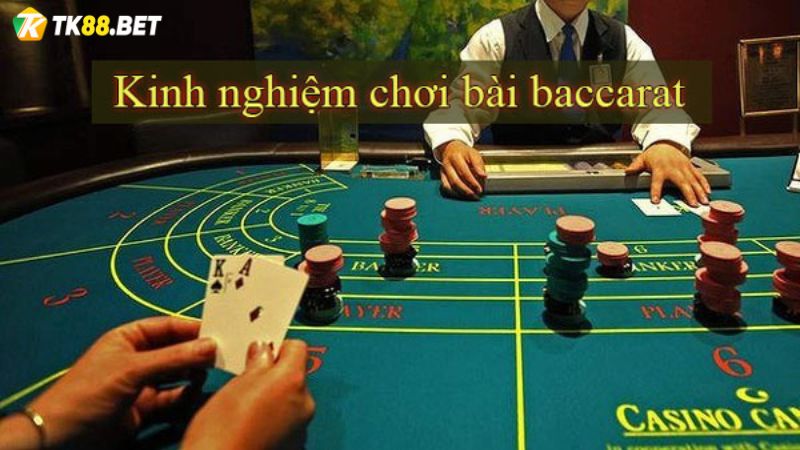 Kinh nghiệm chơi bài Baccarat