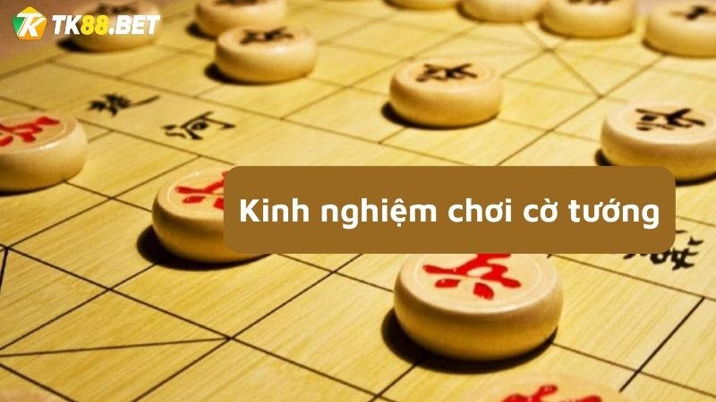 Kinh nghiệm chơi cờ tướng