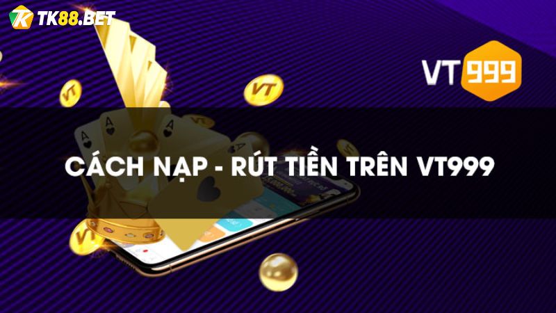 nạp rút Vt999